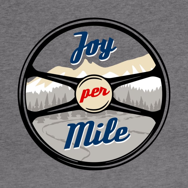 Joy Per Mile- Car Lifestyle by DreamShirts